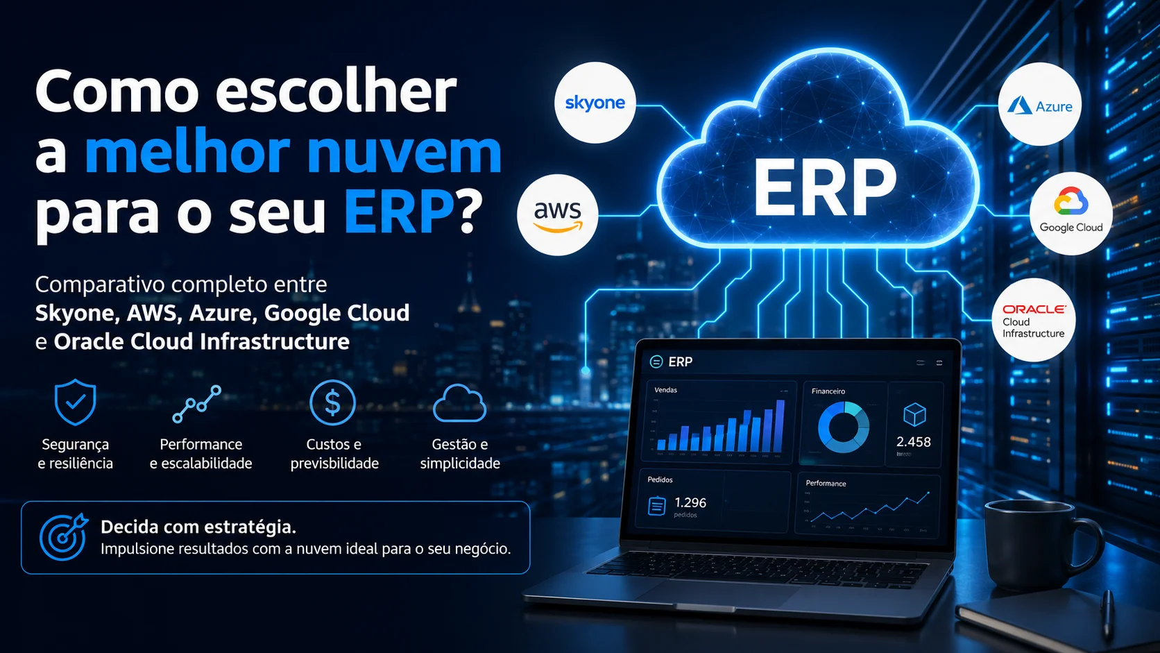 Como escolher a melhor nuvem para o seu ERP: uma decisão estratégica para o futuro do negócio