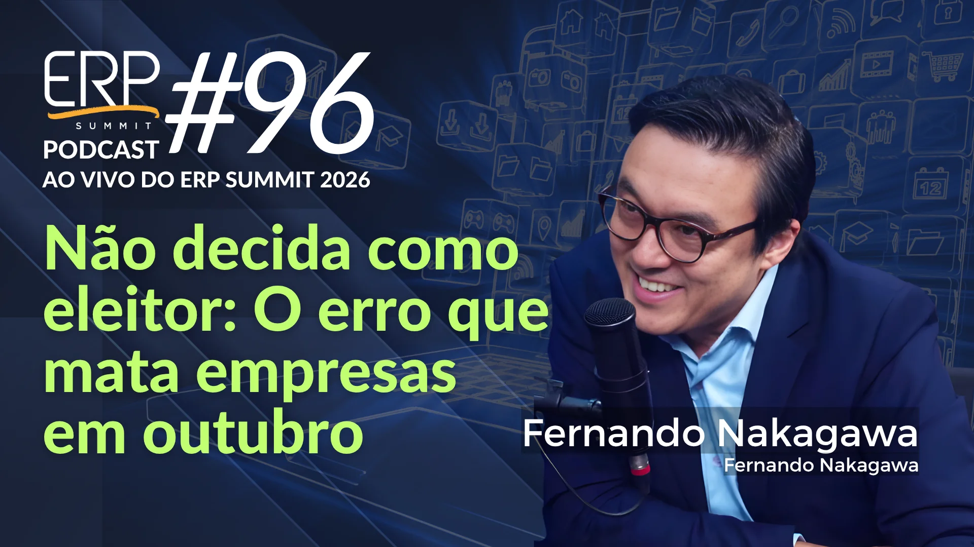 #96 Não decida como eleitor: O erro que mata empresas em outubro - Fernando Nakagawa